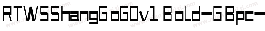 RTWSShangGoG0v1 Bold-GBpc-EUC-H字体转换